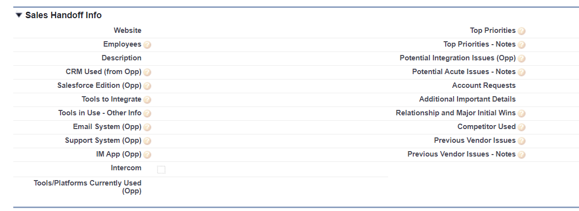 Consider using custom fields at the Account level of your CRM to capture important sales to customer success handoff info.